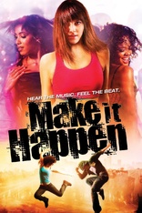 Make It Happen (Blu-ray Movie)