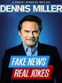 Dennis Miller: Fake News, Real Jokes (Blu-ray Movie)