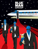 Blue Man Group: How to Be a Megastar Live! (Blu-ray Movie)