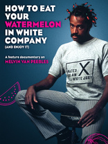 How to Eat Your Watermelon in White Company &#40;and Enjoy It&#41; (Blu-ray Movie)