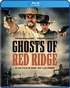 Ghosts of Red Ridge (Blu-ray Movie) Ghosts of Red Ridge (Blu-ray Movie)